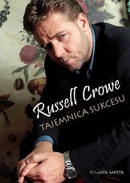 Tajemnica sukcesu Russell Crowe