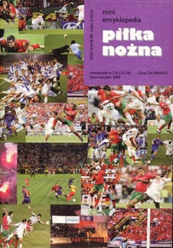 Piłka nożna Mini encyklopedia Nr 7-8 Lipiec-Sierpień 2004