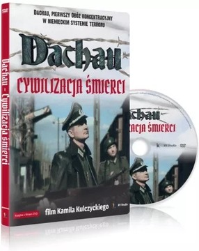 DACHAU - Cywilizacja śmierci. Obóz koncentracyjny
