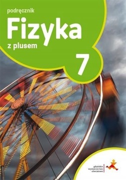 FIZYKA Z PLUSEM KLASA 7 PODRĘCZNIK supercena GWO 24h