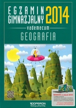 Egzamin Gimnazjalny 2014. Geografia. Vademecum Bożena Dąbrowska