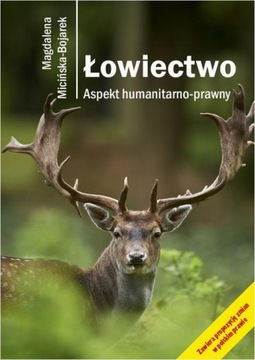 Ebook | Łowiectwo. Aspekt humanitarno-prawny - Magdalena Micińska-Bojarek