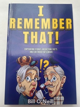 I Remember That! O'Neill, Bill