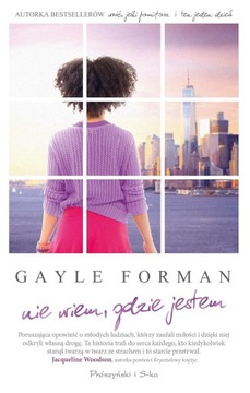 Nie wiem, gdzie jestem Gayle Forman