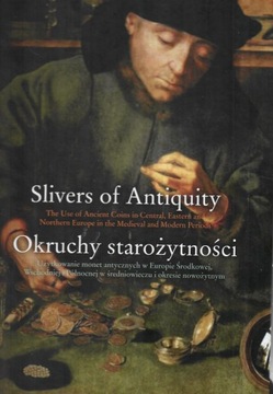 Okruchy starożytności Użytkowanie monet antycznych w Europie Środkowej