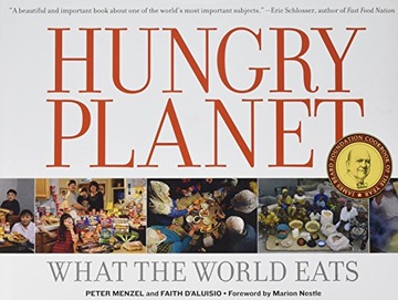 Hungry Planet: What the World Eats Menzel Peter