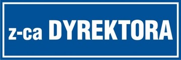 Z-ca Dyrektora znak 10x30 płyta PCV