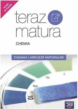 Teraz matura chemia Zadania i arkusze NE
