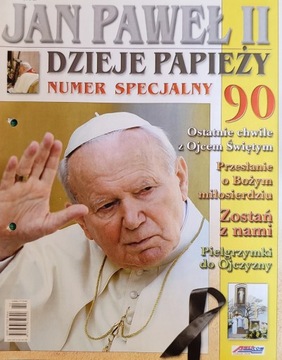 Jan Paweł II Dzieje Papieży - Numer Specjalny 90