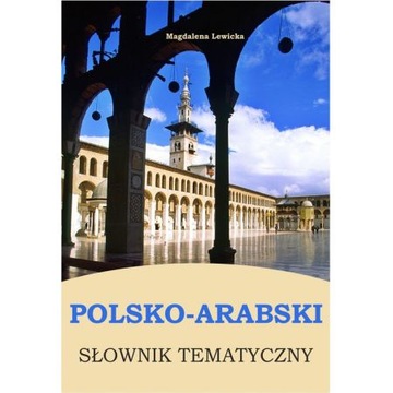 Polsko-arabski słownik tematyczny OPIS!