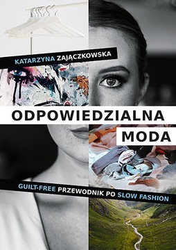 Odpowiedzialna moda - Katarzyna Zajączkowska
