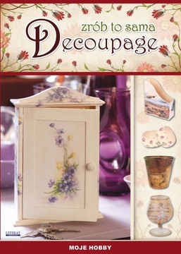 DECOUPAGE. ZRÓB TO SAMA