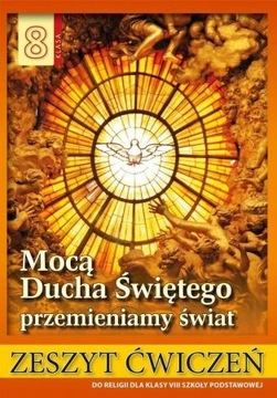 Mocą Ducha Świętego przemieniamy świat 8. ćwicz.
