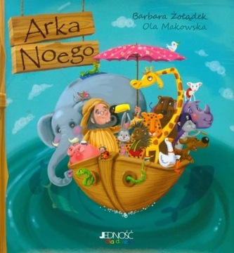 ARKA NOEGO, ŻOŁĄDEK BARBARA, MAKOWSKA OLA