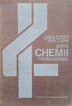 ZARYS CHEMII FIZJOLOGICZNEJ - H. A. HARPER
