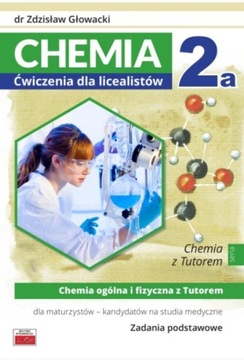 CHEMIA 2A ĆWICZENIA DLA LICEALISTÓW CHEMIA...
