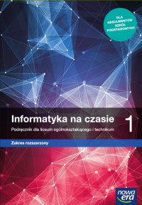 Informatyka na czasie zakres rozszerzony cz.1 podr