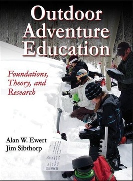 Outdoor Adventure Education: Foundations, Theory, and Research ALAN EWERT