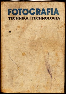 FOTOGRAFIA TECHNIKA I TECHNOLOGIA TADEUSZ CYPRIAN
