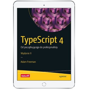 TypeScript 4. Od początkującego do