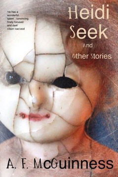Heidi Seek and other stories - McGuinness, A.F