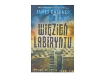 Więzień labiryntu - J. Dashner