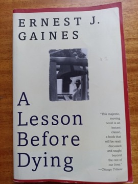 A Lesson Before Dying Ernest J. Gaines