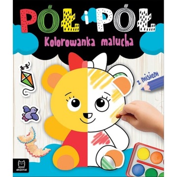 PÓŁ i PÓŁ kolorowanka malucha z grubym obrysem