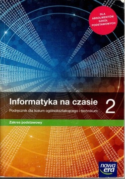 INFORMATYKA NA CZASIE 2 ZAKRES PODSTAWOWY