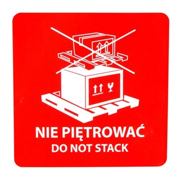 Etykiety naklejki NIE PIĘTROWAĆ etykieta 1000 szt.