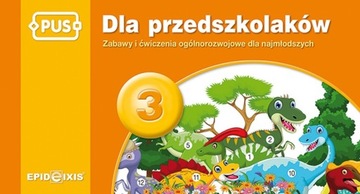 PUS. Dla przedszkolaków 3. Zabawy i ćwiczenia ogól