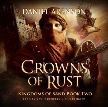 Crowns of Rust - Arenson, Daniel AUDIOBOOK