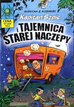 KAPITAN SZPIC I TAJEMNICA STAREJ NACZEPY (KOMIKS)