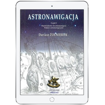ASTRONAWIGACJA. CZĘŚĆ 1. WPROWADZENIE DO