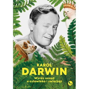 WYKAZ UCZUĆ U CZŁOWIEKA I ZWIERZĄT KAROL DARWIN