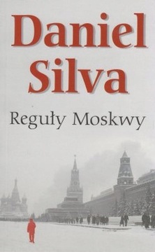 Reguły Moskwy Daniel Silva NOWA