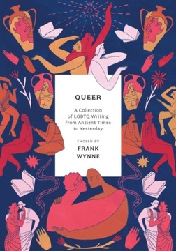 Queer: A Collection of LGBTQ Writing from Ancient