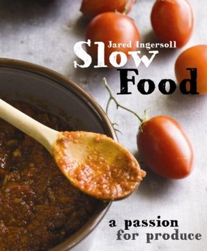 Slow Food: A Passion for Produce
