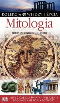 MITOLOGIA. P. WILKINSON, KOLEKCJA WIEDZY I ŻYCIA