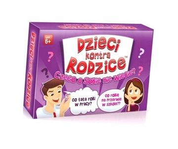 DZIECI KONTRA RODZICE. CZEGO O SOBIE NIE WIECIE?..