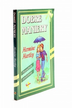 Dobre maniery Poradnik rodzinny Hartley