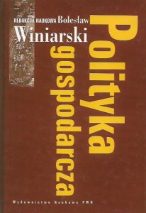 POLITYKA GOSPODARCZA Bolesław WINIARSKI