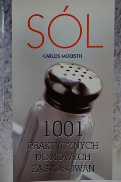 SÓL 1001 PRAKTYCZNYCH DOMOWYCH ZASTOSOWAŃ MOERSTH