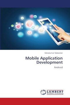 Sebastian, Selvakumar Mobile Application Development: Android