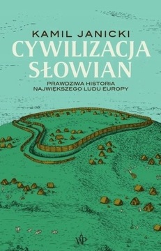 CYWILIZACJA SŁOWIAN Janicki Kamil twarda