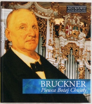 (CD) Bruckner - Piewca Bożej Chwały s.BDB