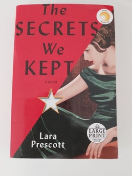 The Secrets We Kept: A novel Prescott Lara