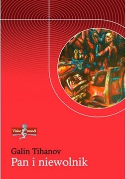 Pan i niewolnik Galin Tihanov