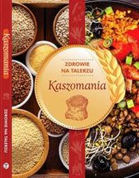 Kaszomania zdrowie na talerzu SBM