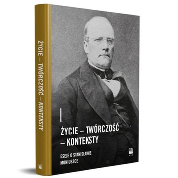 Życie Twórczość Konteksty Eseje o Stanisławie Moni